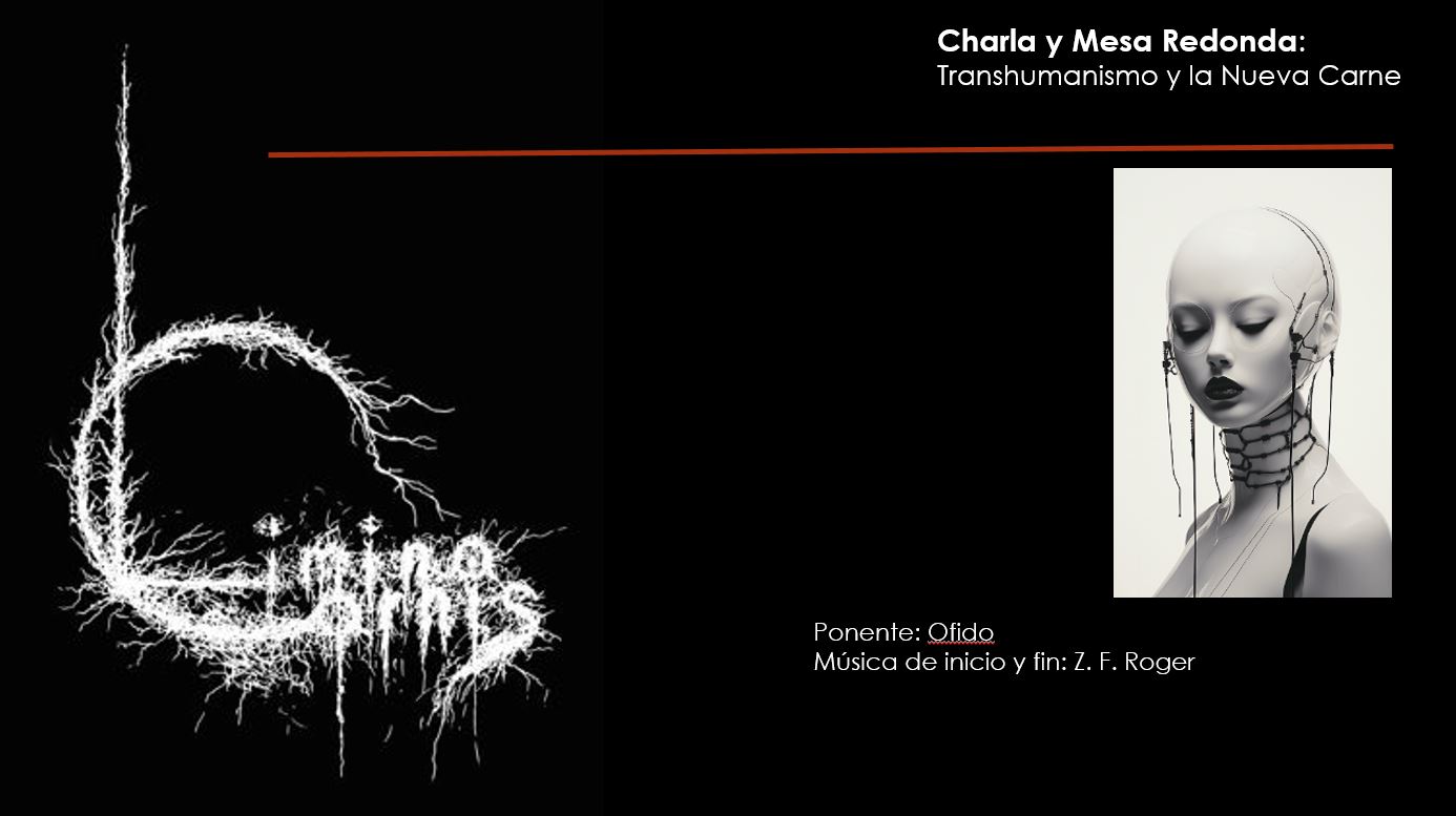 Charla / Mesa redonda: Transhumanismo y la Nueva Carne 2 Transhumanismo
